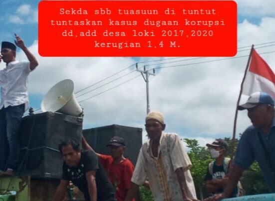 Sekda SBB Tuasuun Di Tuntut Tuntaskan Kasus Dugaan Korupsi DD, ADD Desa Loki Di Soal Kerugian 1,4 M.
